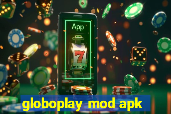 globoplay mod apk